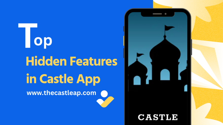 hidden features of castle app